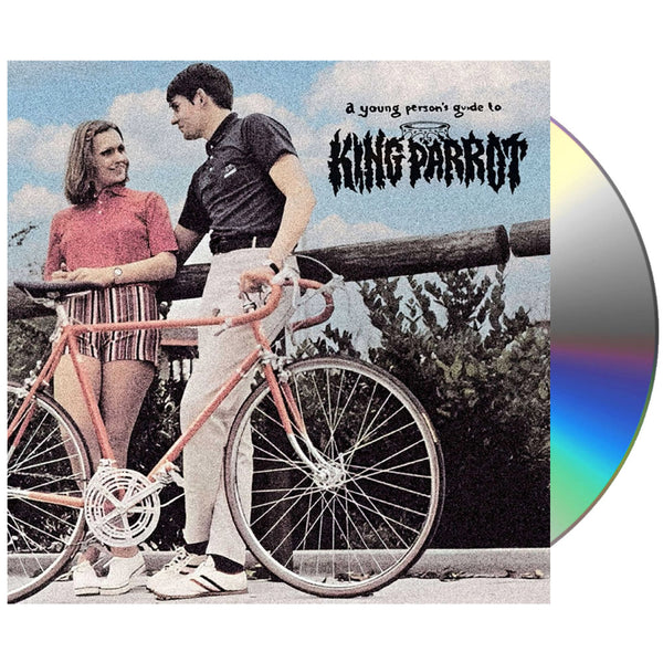 King Parrot: "A Young Person's Guide To" CD Pre-Sale!!