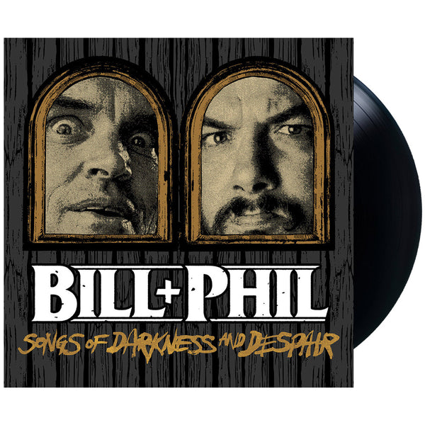 Bill & Phil: "Songs of Darkness and Despair" Vinyl
