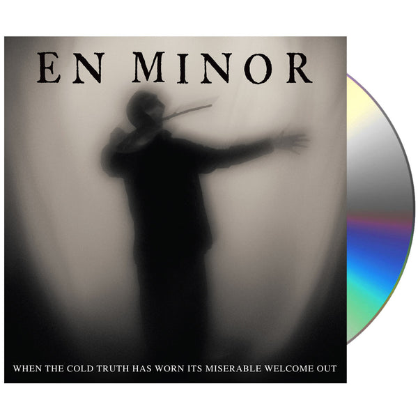 En Minor: "When the Cold Hard Truth..." CD
