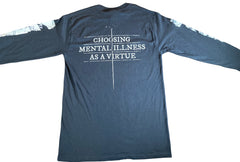 Illegals: "Choosing Mental Illness" Long Sleeve Shirt
